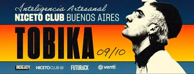 TOBIKA presenta INTELIGENCIA ARTESANAL en Niceto Club